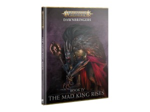 Age of Sigmar, Dawnbringers: The Mad King Rises (book 4, English) 